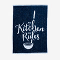 My Kitchen My Rules Terry Towel